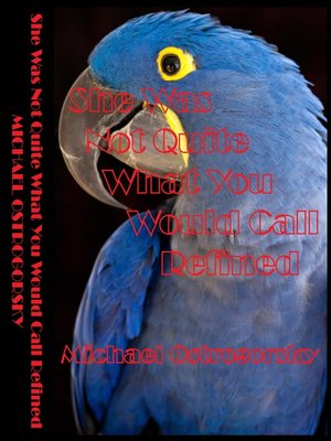 She Was Not Quite What You Would Call Refined - ebook